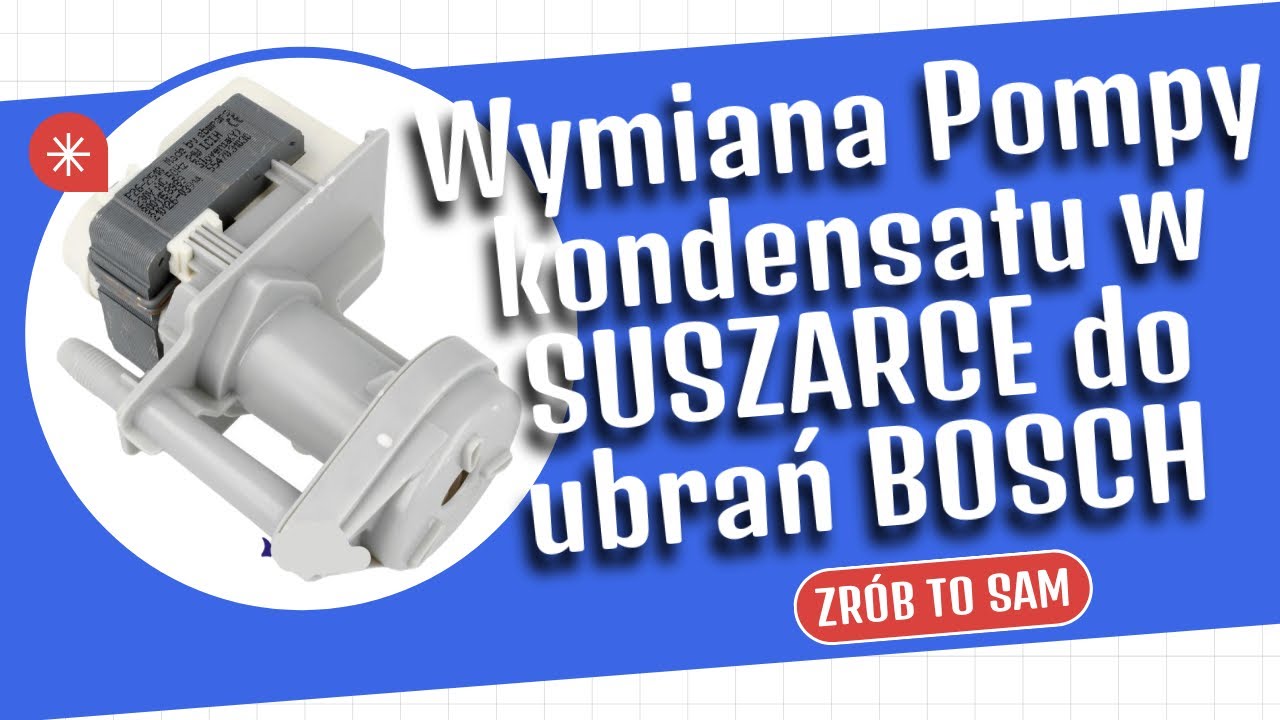 Jak wymienić pompę kondensatu w suszarce do ubrań BOSH? Pojemnik na wodę do suszarki ciągle pełny !