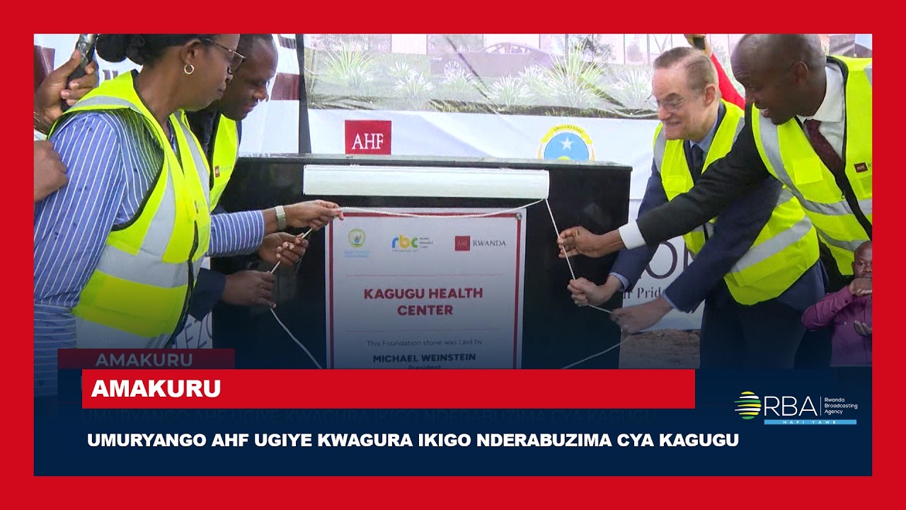 Umuryango AHF ugiye kwagura ikigo nderabuzima cya Kagugu