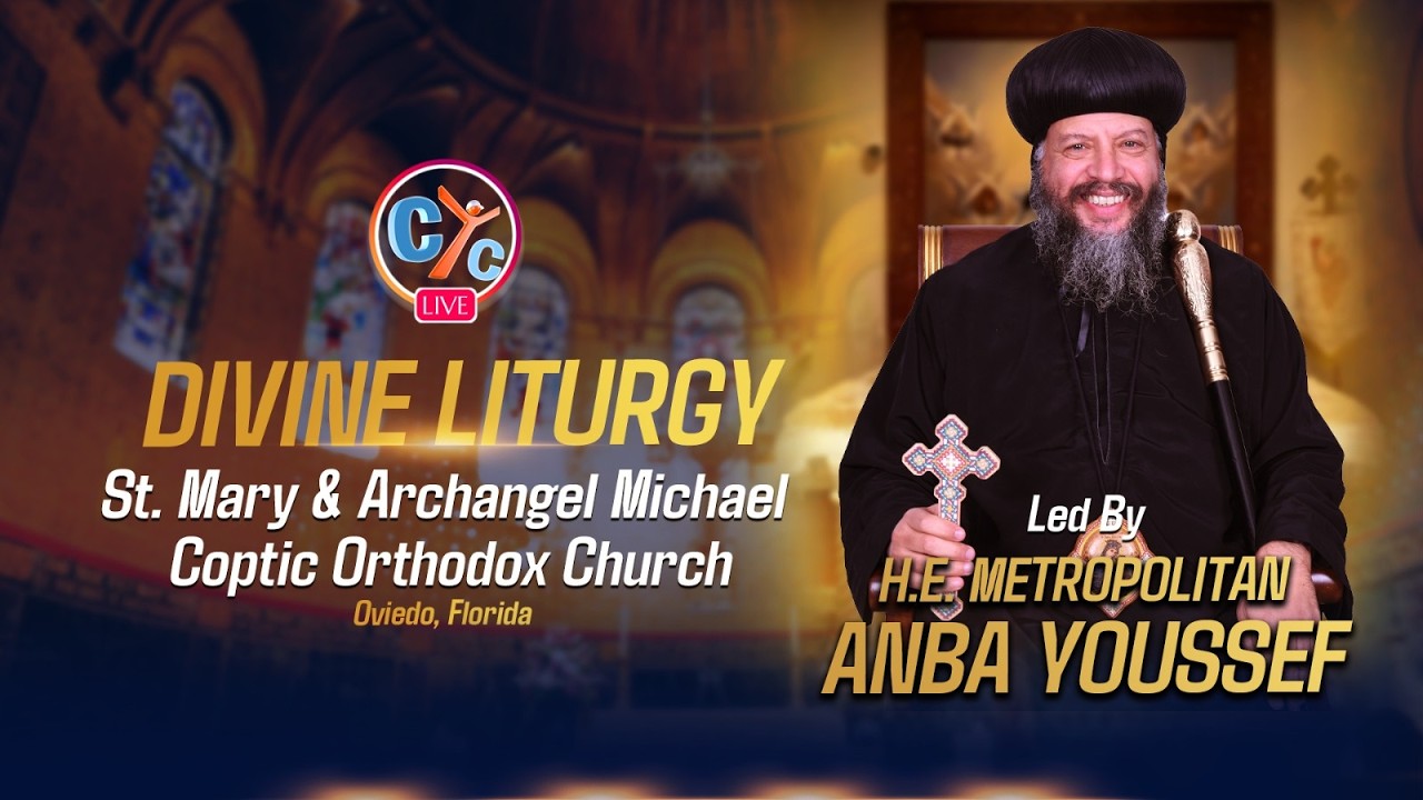 The Divine Liturgy from St. Mary &Archangel Church Oviedo, FL Led by H.E. Metropolitan Anba Youssef
