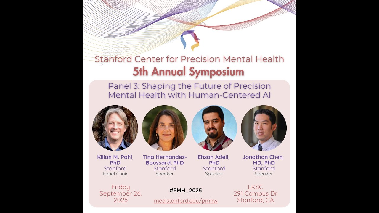 2025 Stanford PMH Symposium_Shaping the Future of Precision Mental Health with Human-Centered AI