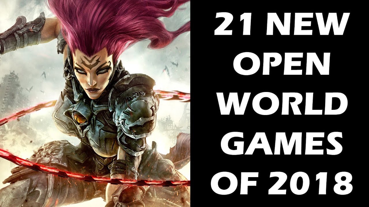 Top 21 NEW Open World Games of 2018 And Beyond
