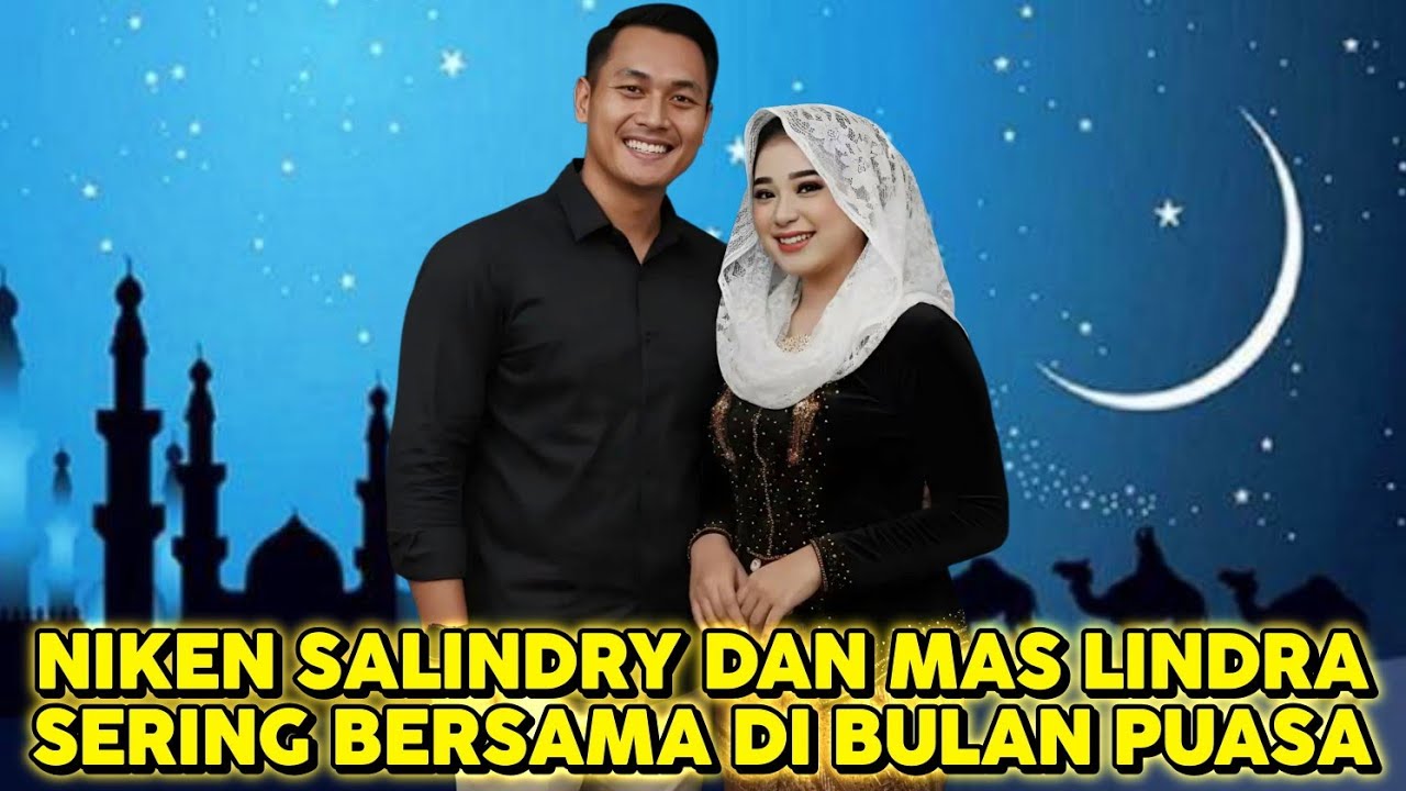 NIKEN SALUNDRY DAN MAS LINDRA SERING BERSAMA DI BUALN PUASA - 2L FOREVER