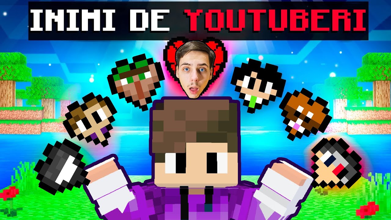 Minecraft Dar Am Inimi De YouTuberi...