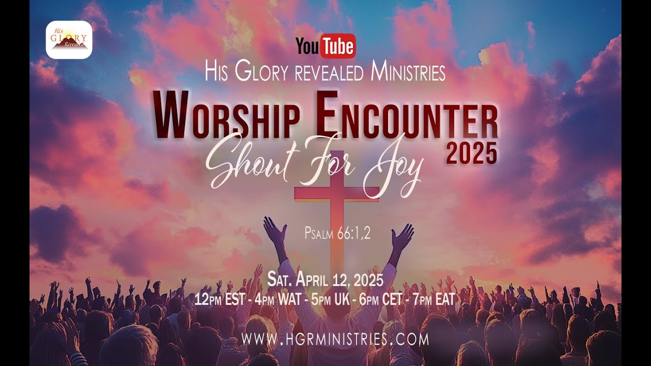 Worship Encounter 2025 - Shout For Joy