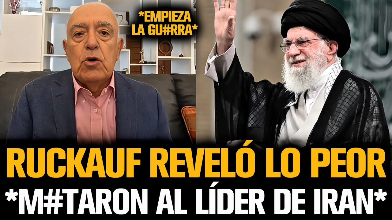 RUCKAUF REVELÓ LO PEOR TRAS LA MU3RTE DEL LÍDER DE IRÁN