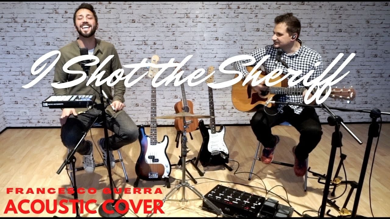 i shot the sheriff - Francesco Guerra -  Acoustic Cover