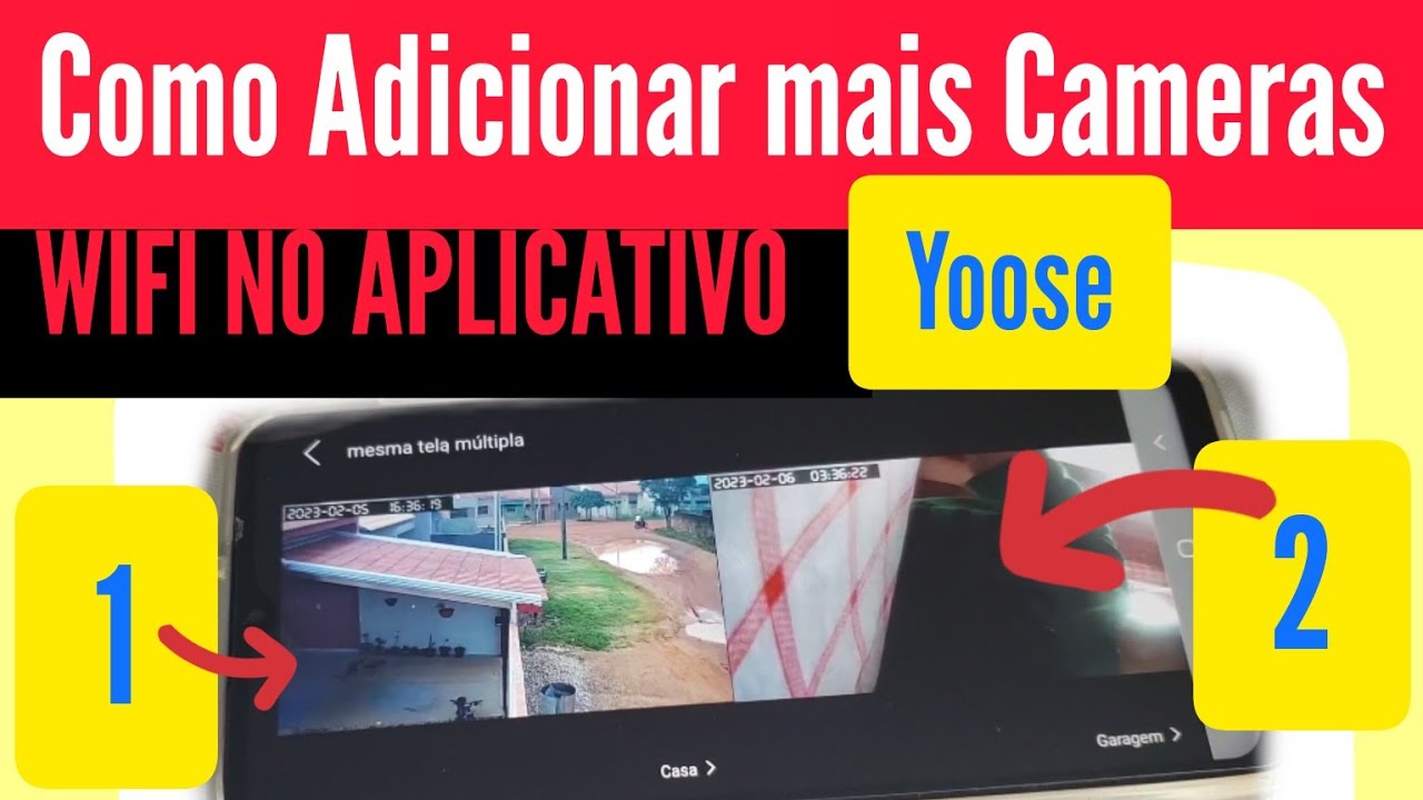 Como Colocar Duas Cameras Wifi ou Adicionar Mais Cameras No Aplicativo Da Yoose.