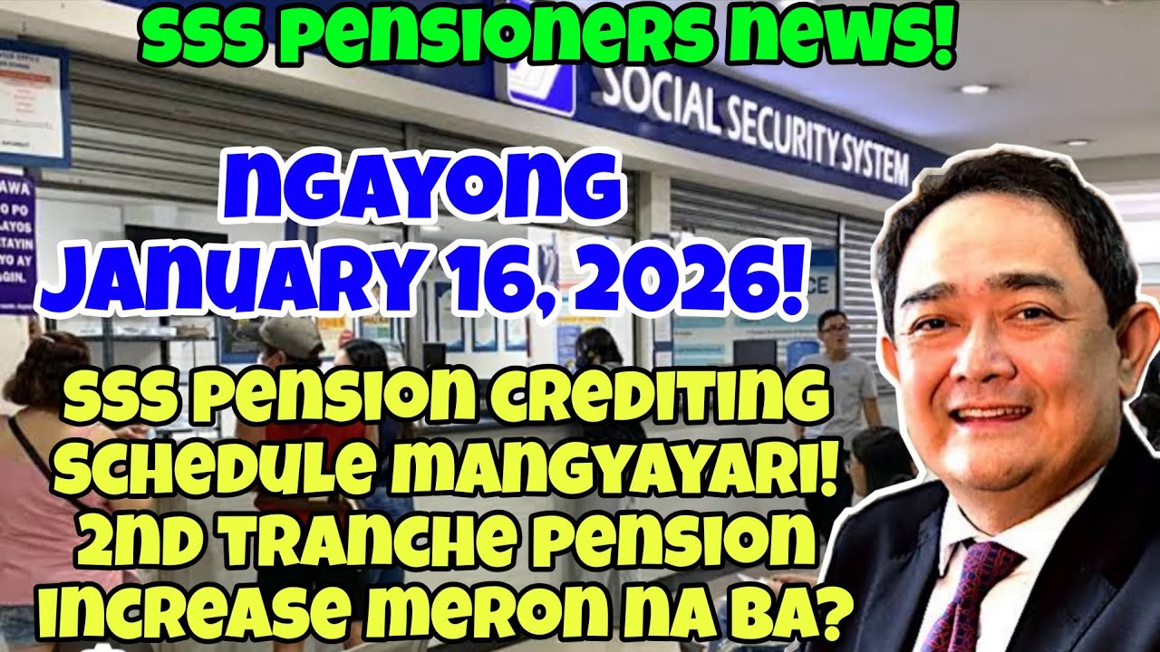 ✅️SSS PENSIONERS! NGAYONG JANUARY 16, 2026! PENSION CREDITING SCHEDULE MAGAGANAP! INCREASE MERON BA?