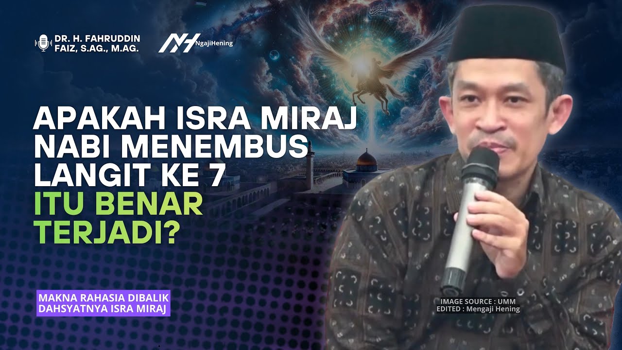 Makna Rahasia Dibalik Dahsyatnya Isra Miraj! | Dr Fahruddin Faiz | Ngaji Filsafat