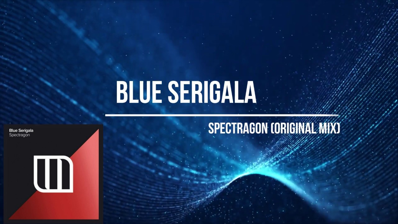Blue Serigala - Spectragon (Original Mix)