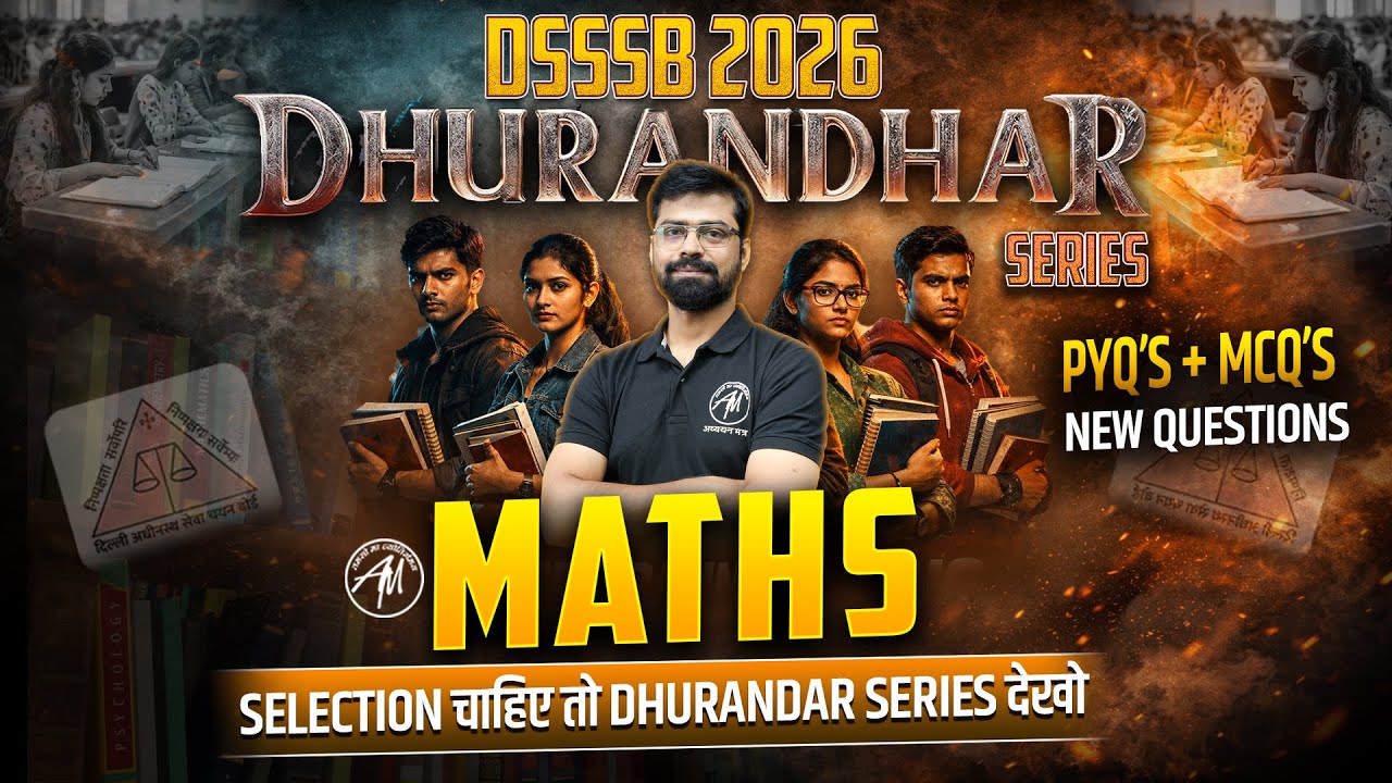 DSSSB 2026 : Maths PYQ’s + MCQ’s Questions | DHURANDHAR SERIES Class-3 | Adhyayan Mantra |