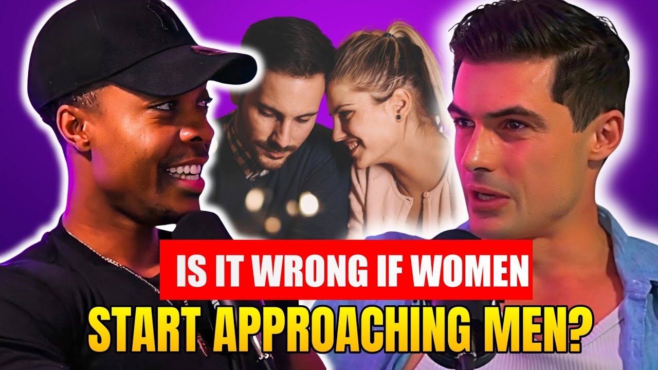 Should Women Start Approaching Men More Today? w/Ollie
