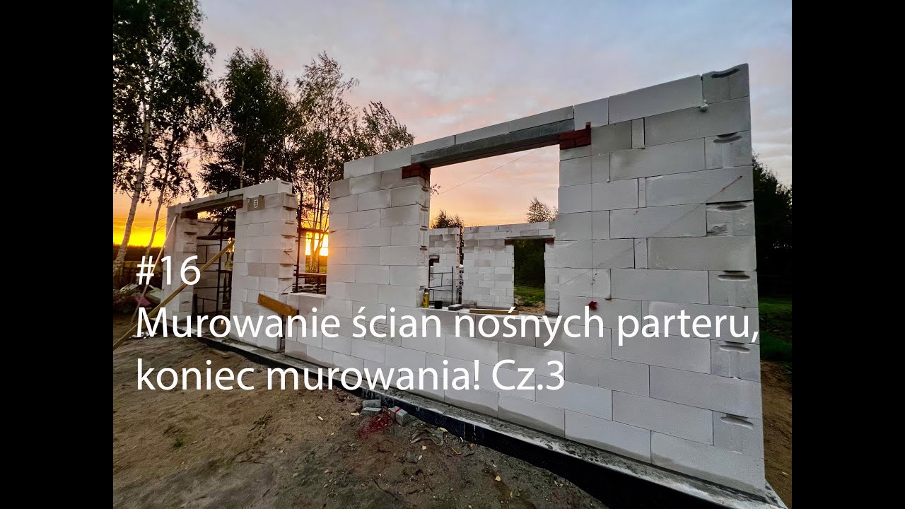 #16 Krzysiek_na_budowie, koniec murowania ścian nośnych parteru!