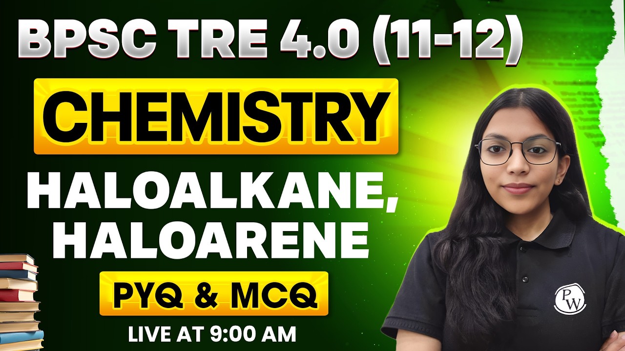 BPSC TRE 4.0 Chemistry Class 2026 | Haloalkane, Haloarene For BPSC TRE 4.0 | Chemistry By Ishika Mam