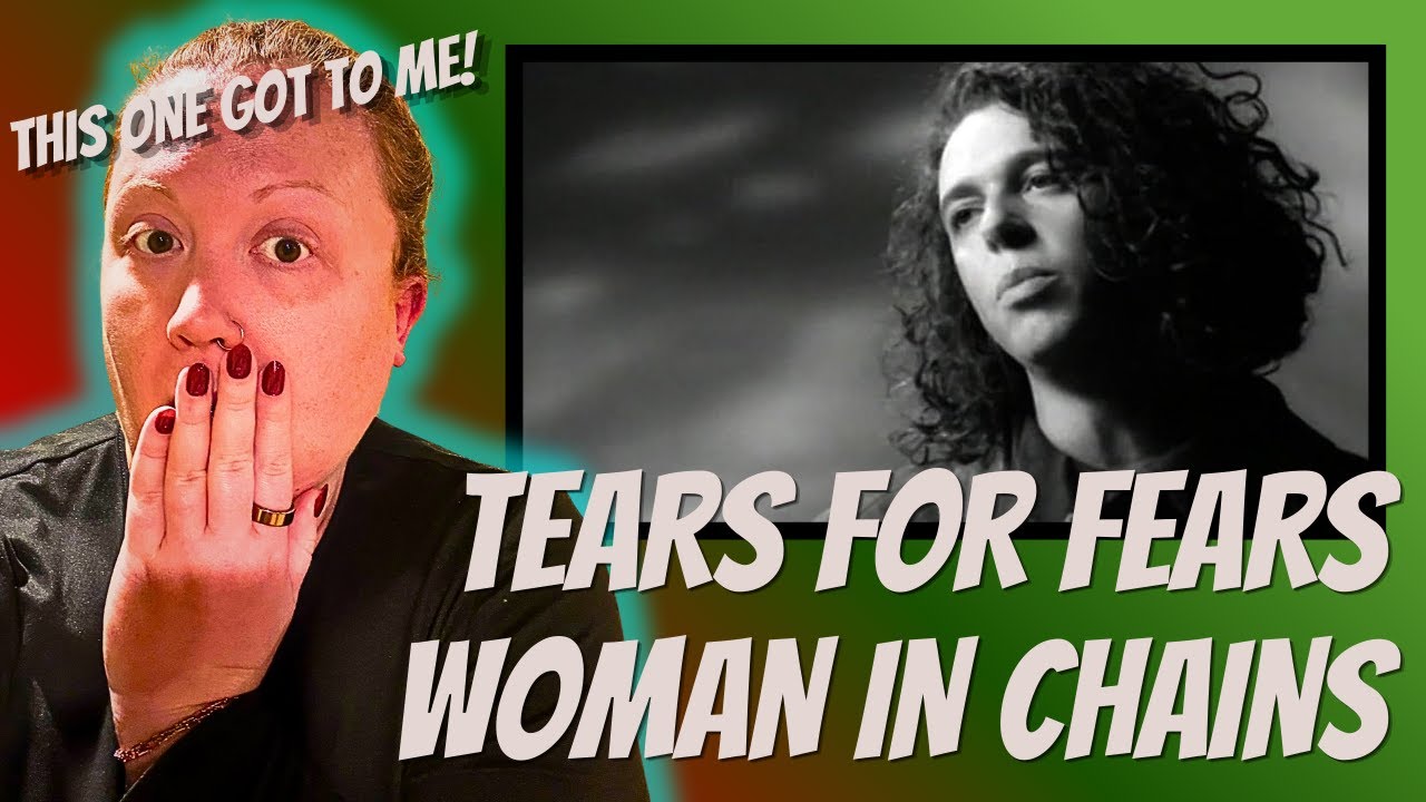Tears For Fears - Woman In Chains (First Time Hearing) - EMOTIONAL Reaction!