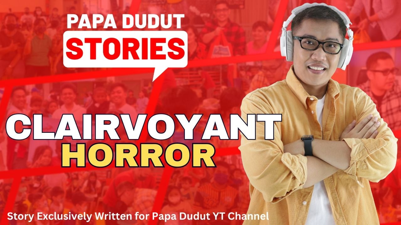 CLAIRVOYANT | VISSARION | PAPA DUDUT STORIES HORROR