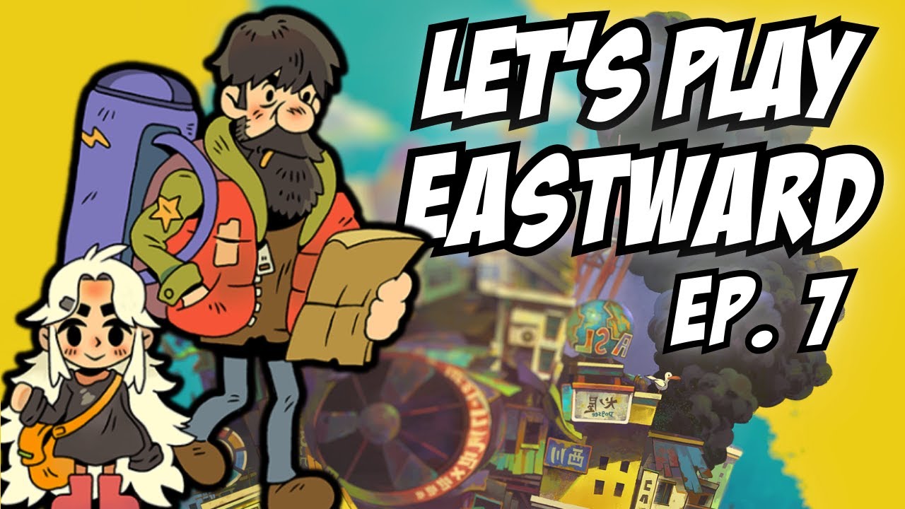 Let's Play EASTWARD / Heading East ➡️ / Ep. 7
