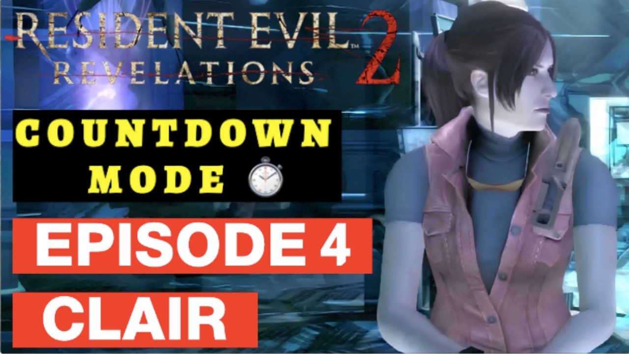 RESIDENT EVIL: REVELATIONS 2 – Обратный отсчёт | Эпизод 4 (Клэр) | Прохождение + Точность 100%
