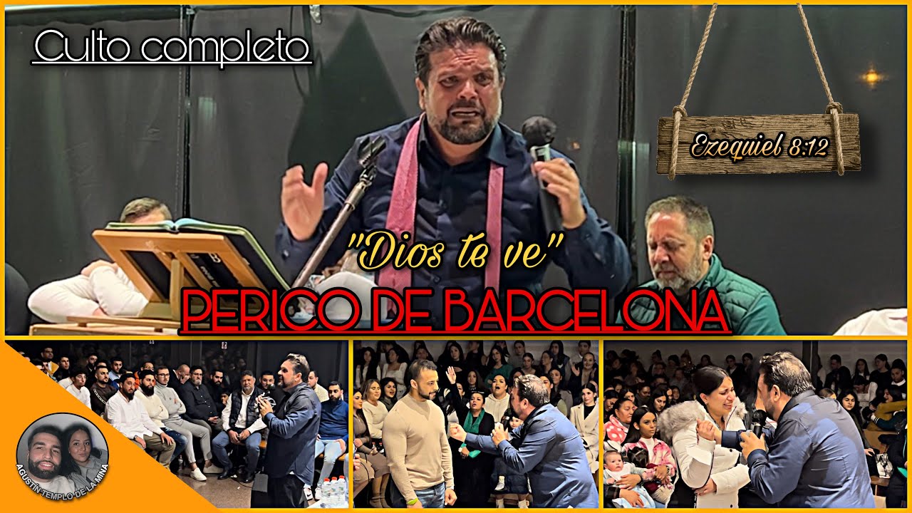 PERICO DE BARCELONA | Tema: “Dios te ve” Ezequiel 8:12 | CULTO COMPLETO | 05/02/2023