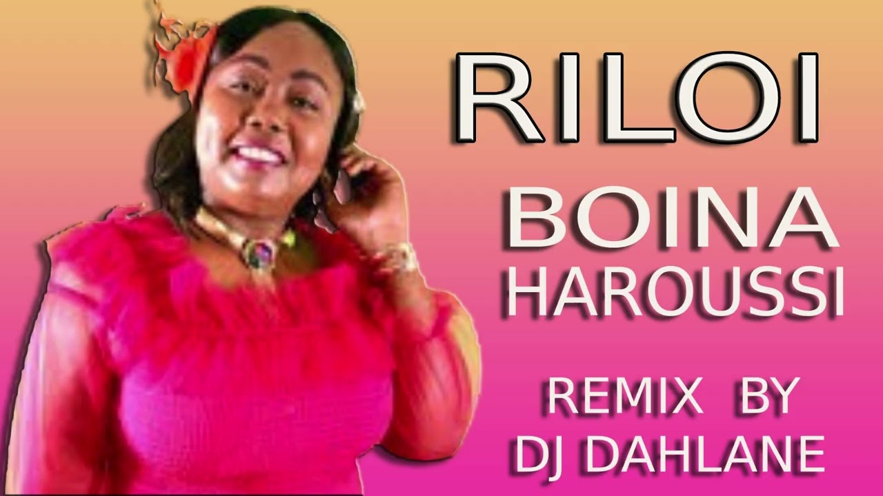 Riloi   Boina Haroussi Remix By Dj Dahlane