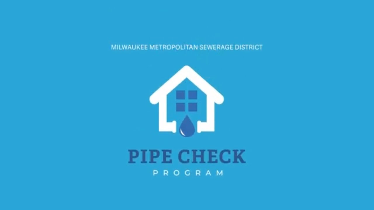 Learn how MMSD&rsquo;s Pipe Check Program Can Help You