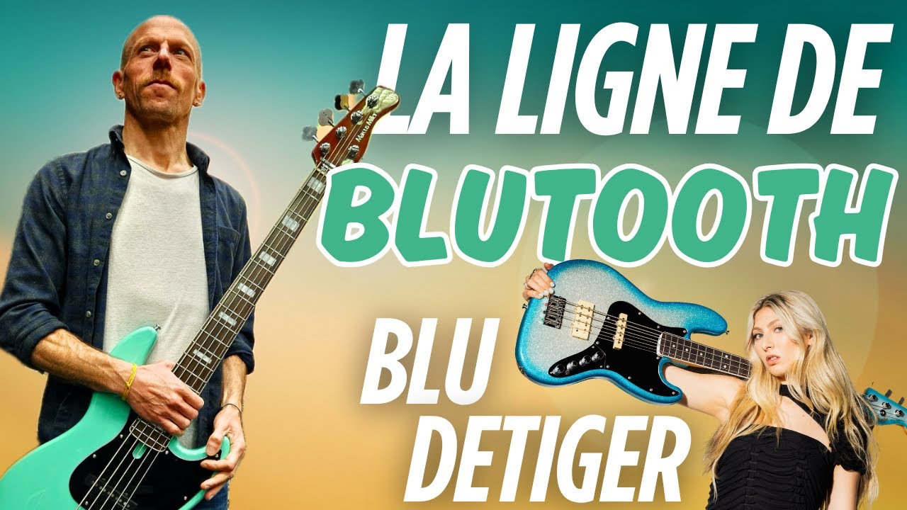 La ligne de "Blutooth" (BLU DETIGER) - Fabrice Donnard - Bassiste Magazine 