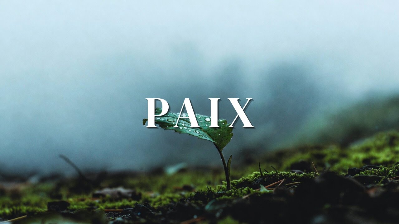 PAIX – 1 Heure de Repos de l’Âme dans la Présence de Dieu