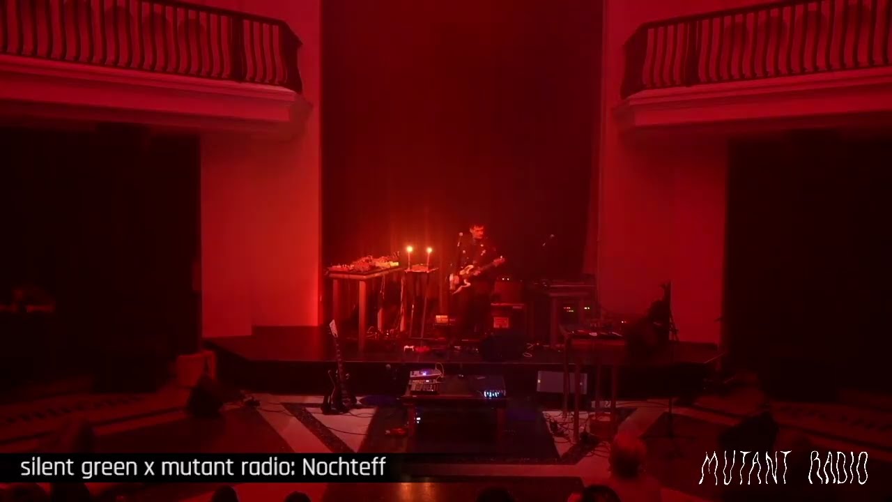 Nochteff (silent green pres. Mutant Radio Sessions) [12.10.25]