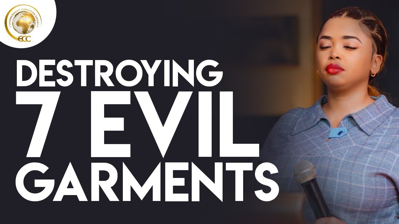 DESTROYING 7 EVIL GARMENTS