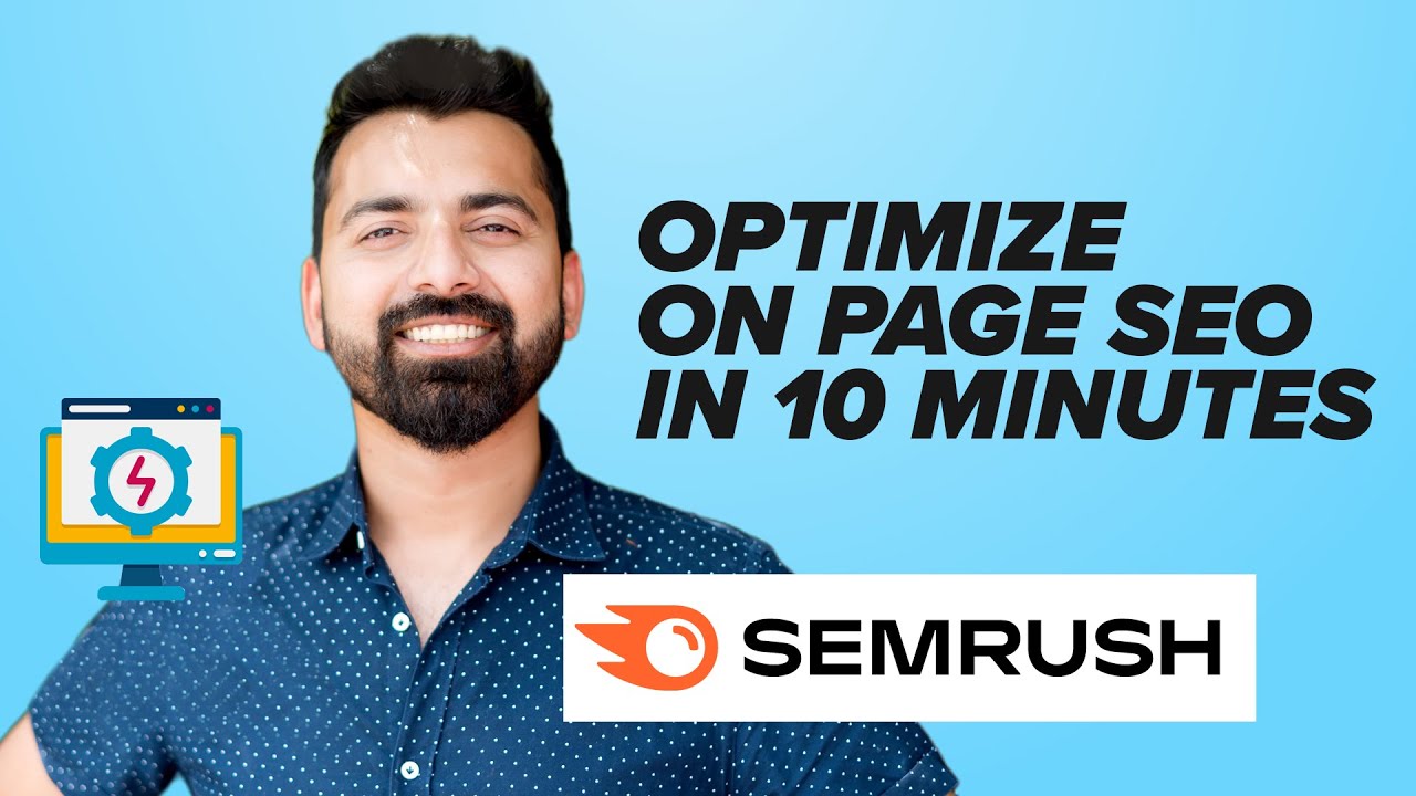 Optimize Your On Page SEO in 10 Minutes -  Semrush Tutorial