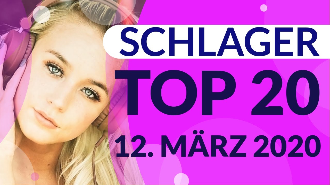 SCHLAGER CHARTS 2020 - Die TOP 20 vom 12. M&auml;rz