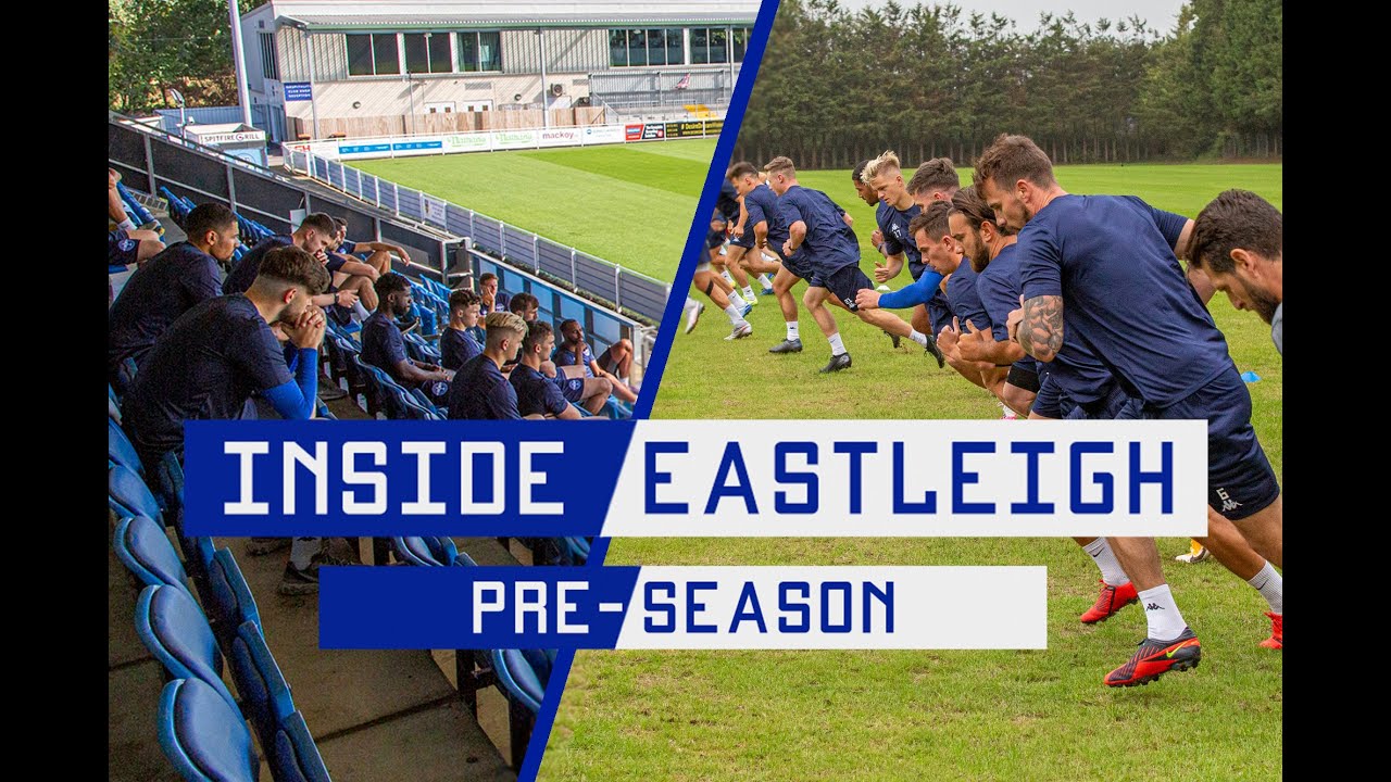 INSIDE EASTLEIGH | PRE-SEASON TRAINING BEGINS