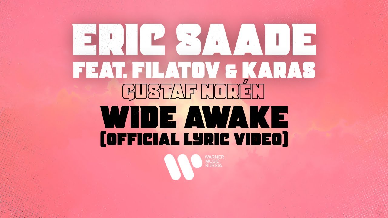 Eric Saade feat Filatov & Karas, Gustaf Nor&eacute;n &mdash; Wide Awake (Official Lyric Video)