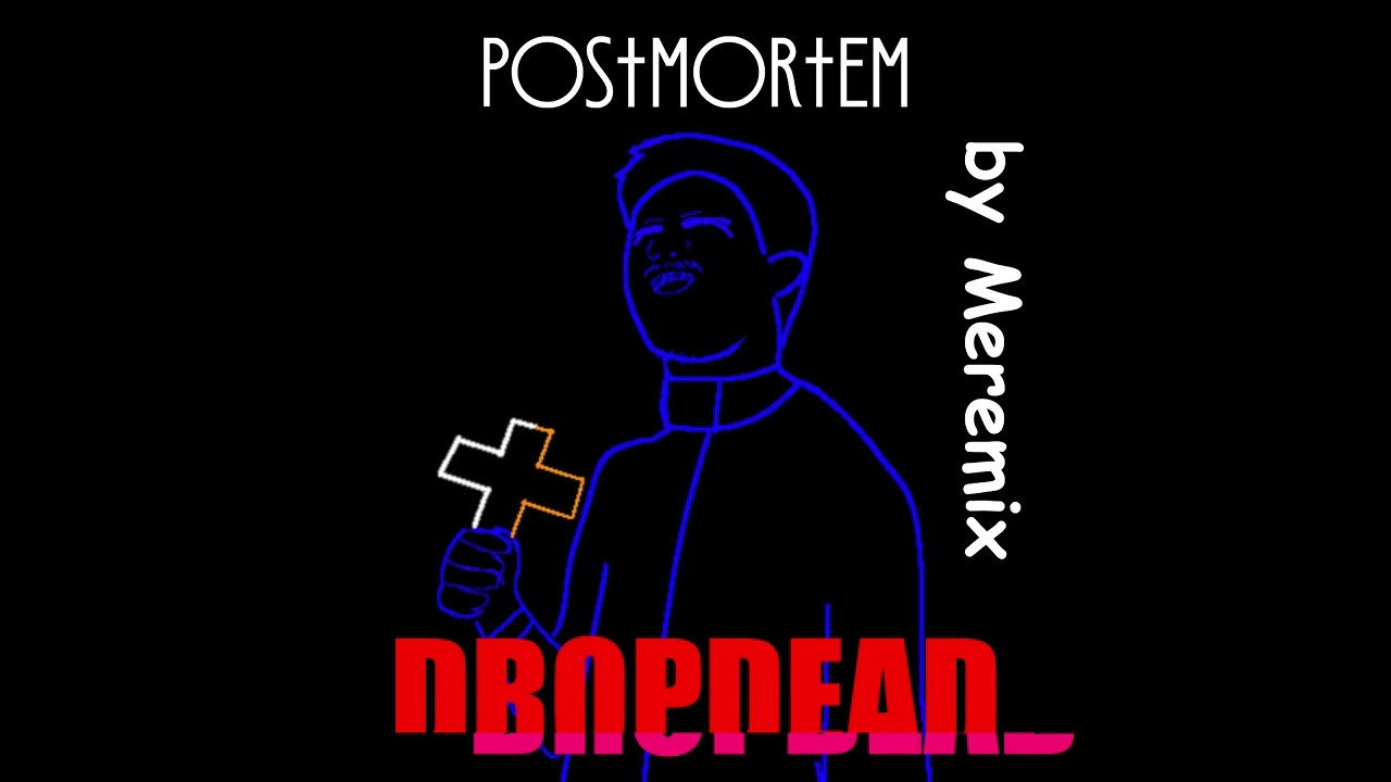 DROPDEAD: pos†mor†em by Meremix