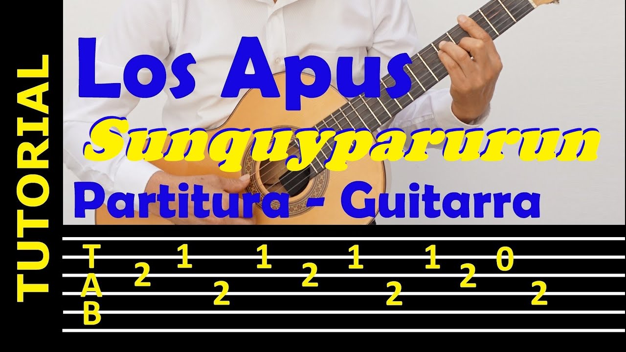 SUNQUYPARURUN - Los Apus - Tutorial con tablatura: punteo, letra y acordes para guitarra