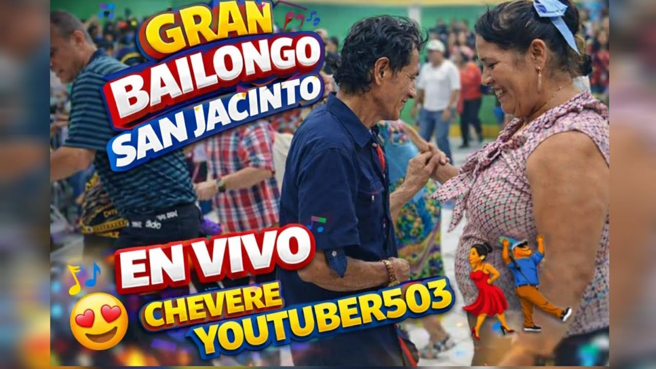 Chevere está en vivo: Gran bailongo en san jacinto En Vivo Chevere youtuber503 🕺