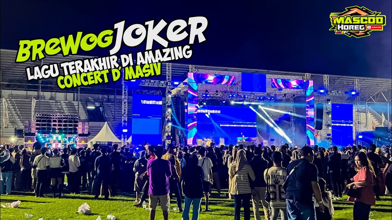 BREWOG,JOKER AUDIO LUMAJANG ‼️ LAGU TERAKHIR DI AMAZING CONCERT D'MASIV #horegg 