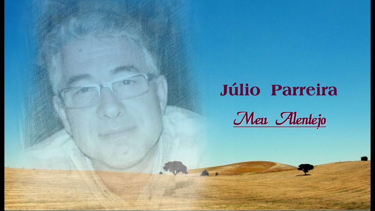 Júlio Parreira -  Meu Alentejo