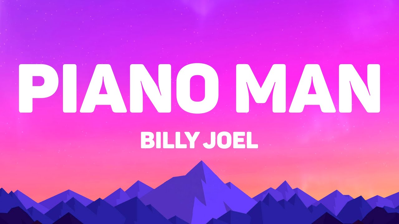 Billy Joel - Piano Man (Lyrics)
