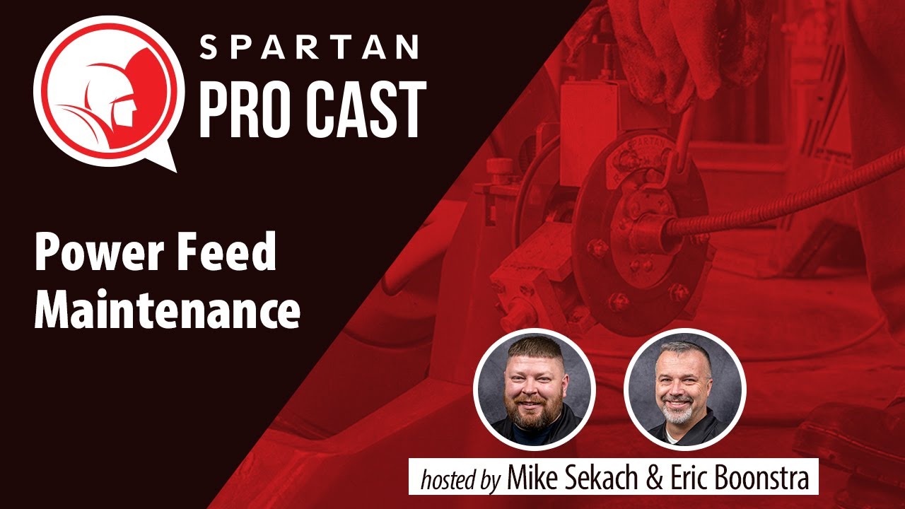 Spartan Pro Cast Episode 8: Power Feed Maintenance