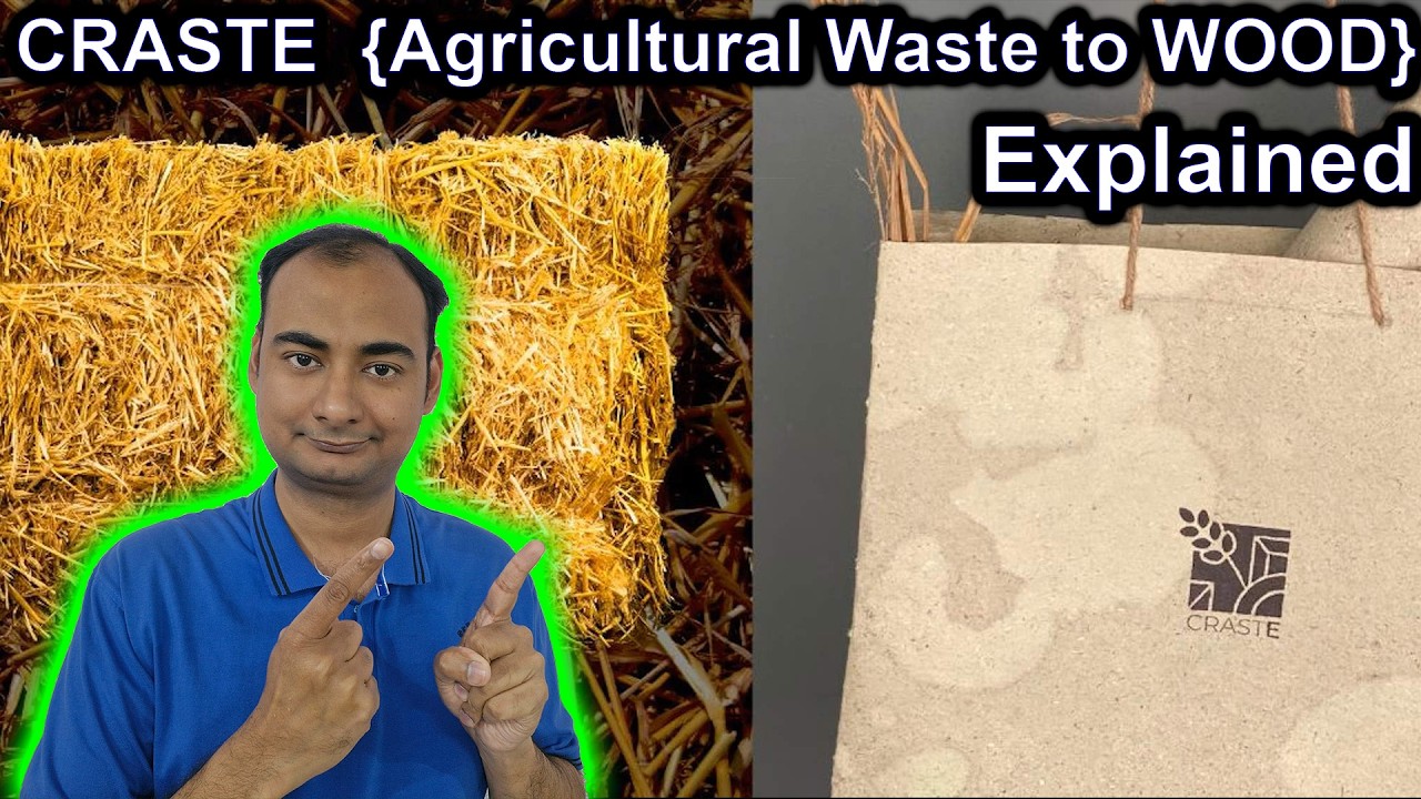 CRASTE { Agricultural waste to WOOD } Explained @ShubhamSingh1991