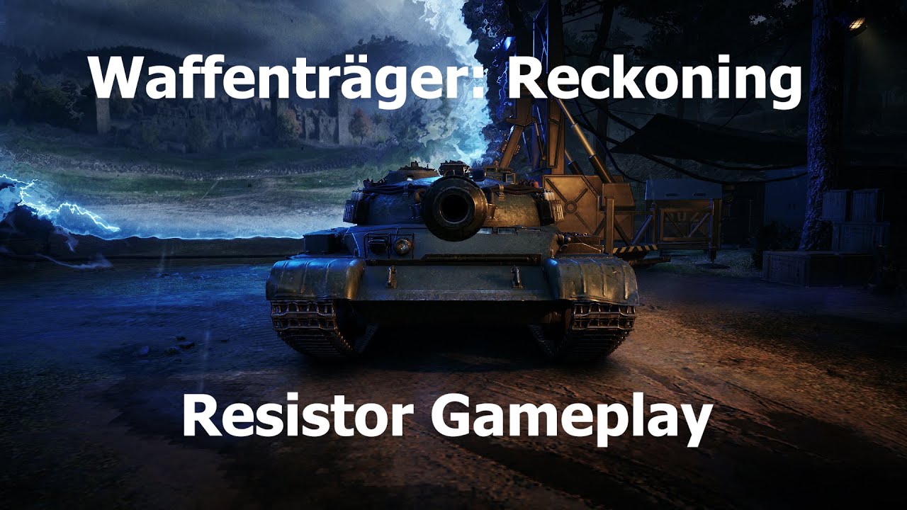 World of Tanks: Waffentr&auml;ger: Reckoning - Resistor - 13.1K Dmg