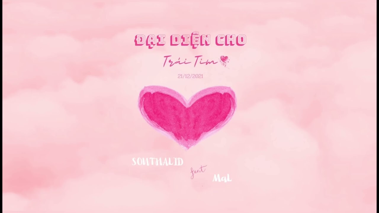 (Speed up Version) SOUTHALID - 'ĐẠI DIỆN CHO TR&Aacute;I TIM' FEAT. MAL