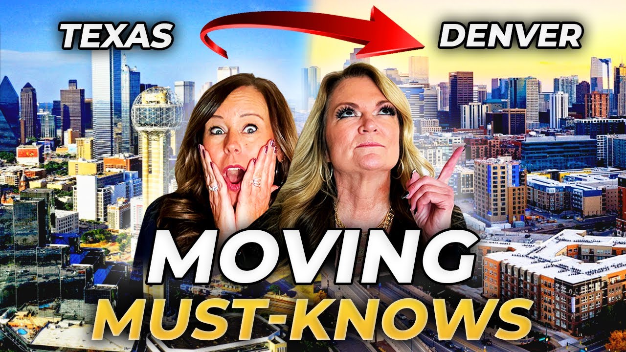 GUIDE To Moving To DENVER COLORADO FROM TEXAS: What I Wish I Knew Before Moving | Denver CO Realtor