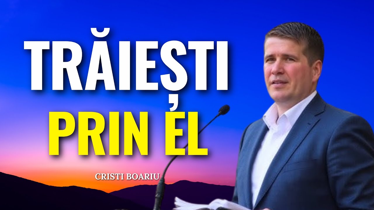 Cristi Boariu - TRĂIEȘTI pentru că EL a murit pentru tine - predici pentru suflet