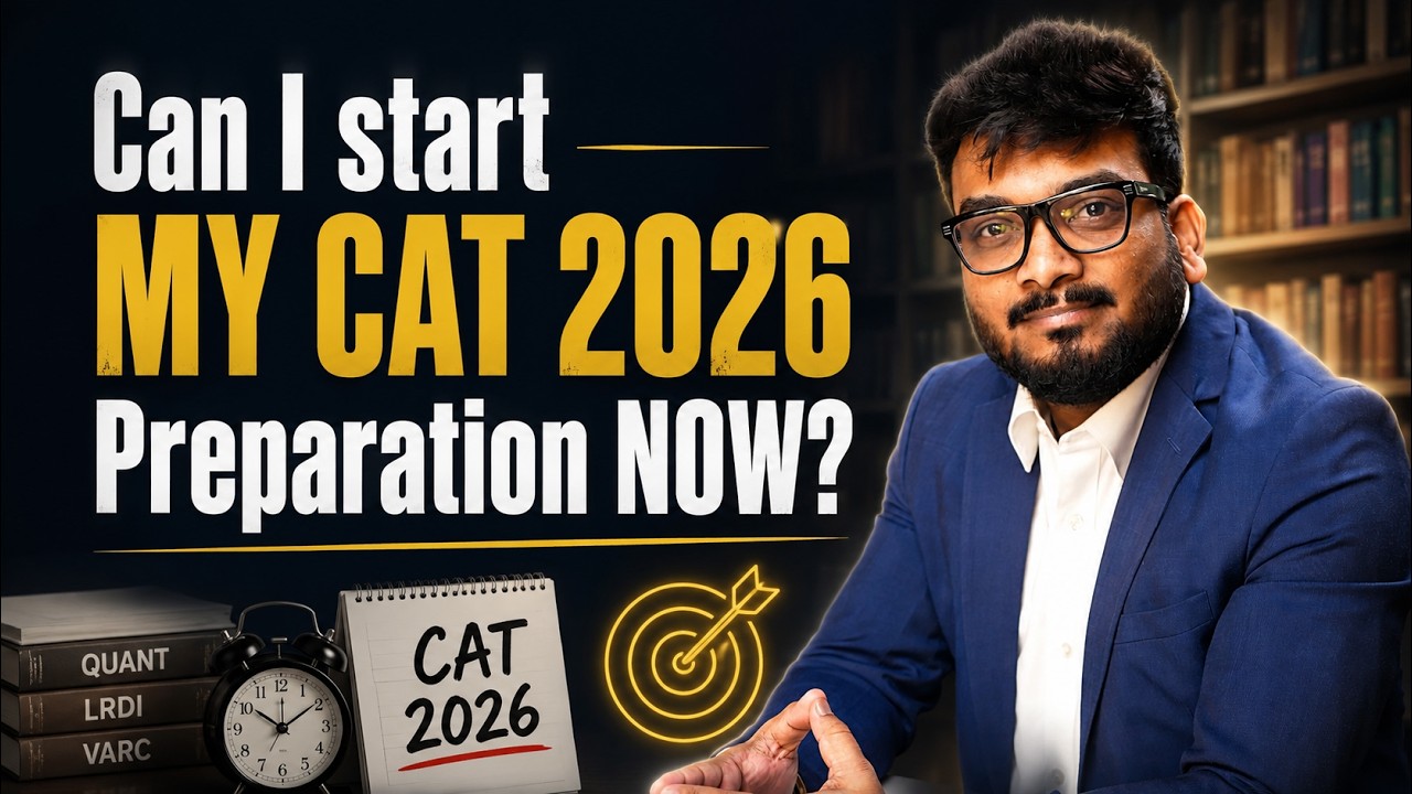 Can I start my CAT 2026 Preparation NOW? CAT exam in 5 months