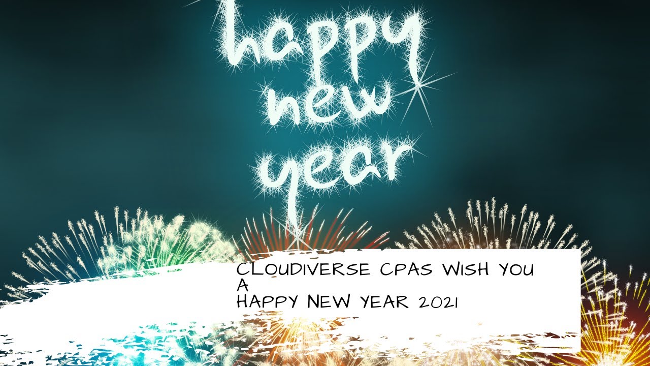 Happy New Year 2021 from Cloudiverse CPAs