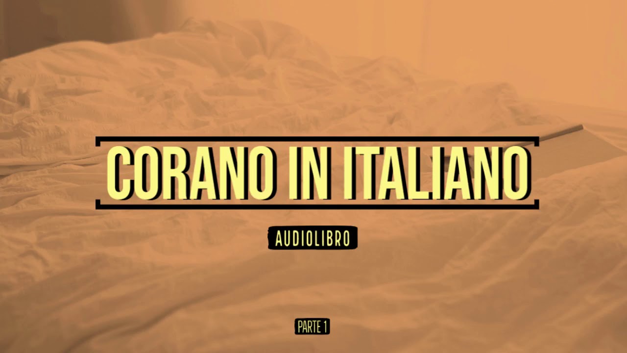 Corano - Audiolibro in Italiano - Parte 1