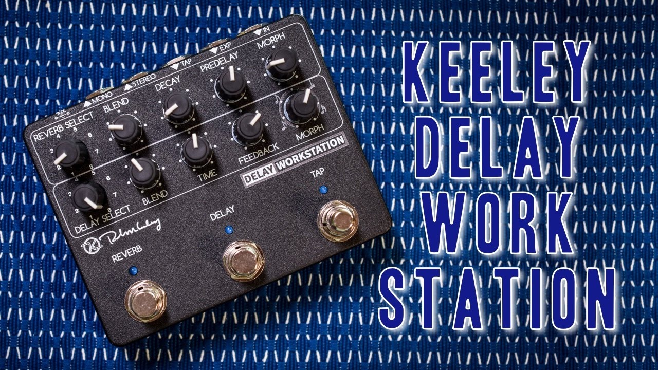 Keeley Delay Workstation - all 16 modes reviewed