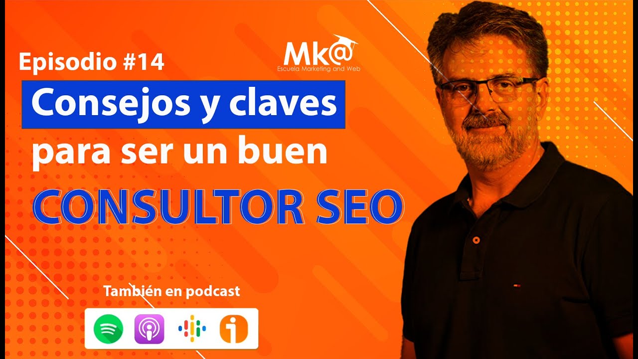 Episodio 14. Entrevista a Fernando Maci&aacute;  Consejos y claves para ser un buen Consultor SEO.